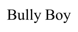BULLY BOY trademark