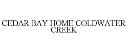 CEDAR BAY HOME COLDWATER CREEK trademark