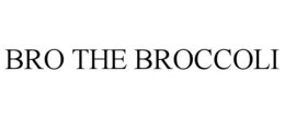 BRO THE BROCCOLI trademark