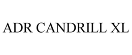 ADR CANDRILL XL trademark