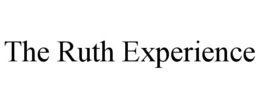 THE RUTH EXPERIENCE trademark