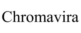 CHROMAVIRA trademark