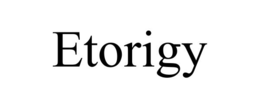 ETORIGY trademark