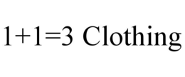 1+1=3 CLOTHING trademark