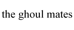 THE GHOUL MATES trademark