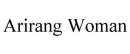 ARIRANG WOMAN trademark