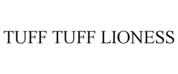 TUFF TUFF LIONESS trademark