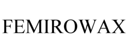 FEMIROWAX trademark