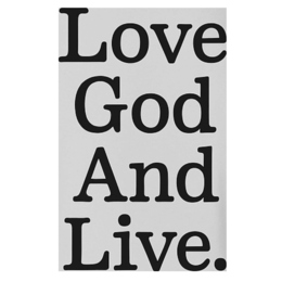 LOVE GOD AND LIVE. trademark