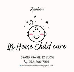 RAINBOW IN HOME CHILD CARE GRAND PRAIRIE TX 75052 972-206-7919 RAINBOWCHILDCAREINHOME@GMAIL.COM trademark