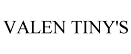 VALEN TINY'S trademark