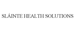 SLÁINTE HEALTH SOLUTIONS trademark