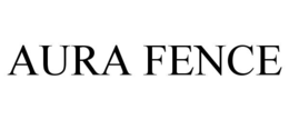 AURA FENCE trademark