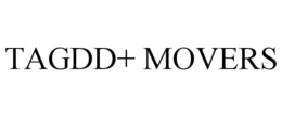 TAGDD+ MOVERS trademark
