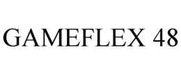 GAMEFLEX 48 trademark