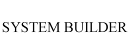 SYSTEM BUILDER trademark