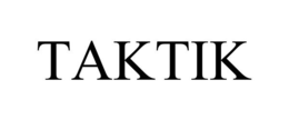 TAKTIK trademark