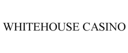 WHITEHOUSE CASINO trademark