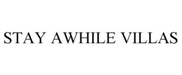 STAY AWHILE VILLAS trademark