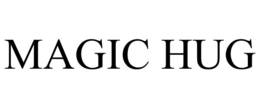 MAGIC HUG trademark