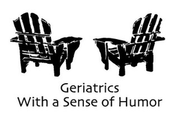 GERIATRICS WITH A SENSE OF HUMOR trademark