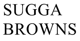 SUGGA BROWNS trademark