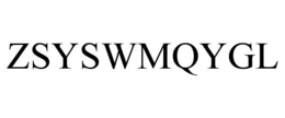 ZSYSWMQYGL trademark