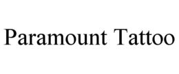 PARAMOUNT TATTOO trademark