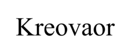 KREOVAOR trademark