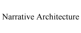 NARRATIVE ARCHITECTURE trademark