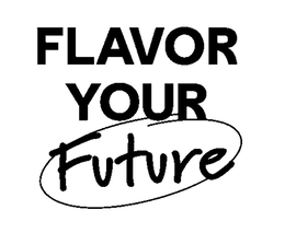 FLAVOR YOUR FUTURE trademark