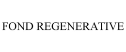 FOND REGENERATIVE trademark