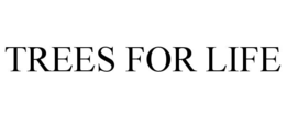 TREES FOR LIFE trademark