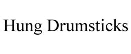 HUNG DRUMSTICKS trademark