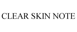 CLEAR SKIN NOTE trademark