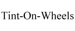 TINT-ON-WHEELS trademark