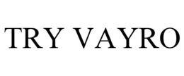 TRY VAYRO trademark