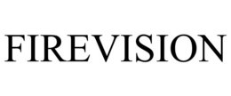 FIREVISION trademark