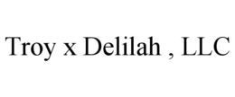 TROY X DELILAH , LLC trademark