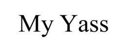 MY YASS trademark
