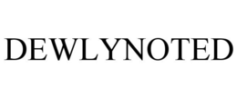 DEWLYNOTED trademark
