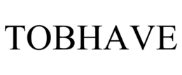 TOBHAVE trademark