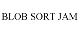 BLOB SORT JAM trademark