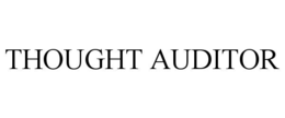 THOUGHT AUDITOR trademark