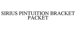 SIRIUS PINTUITION BRACKET PACKET trademark