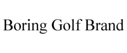 BORING GOLF BRAND trademark