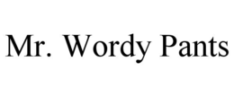 MR. WORDY PANTS trademark