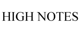 HIGH NOTES trademark