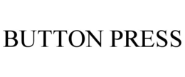 BUTTON PRESS trademark