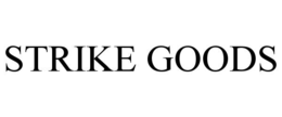 STRIKE GOODS trademark